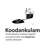 Koodankulam: lies and represion reign