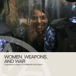 Women, weapons and war: A gendered critique of multilateral instruments