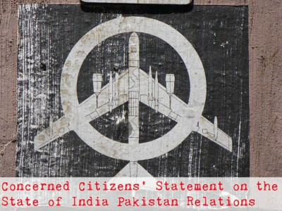 Concerned Citizens’ Statement on the  State of India Pakistan Relations