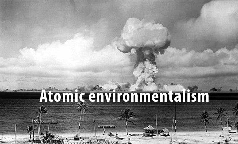 Atomic environmentalism