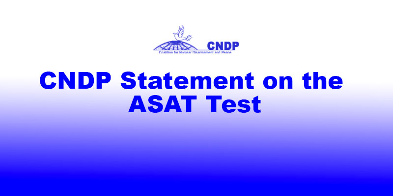 CNDP Statement on the ASAT Test