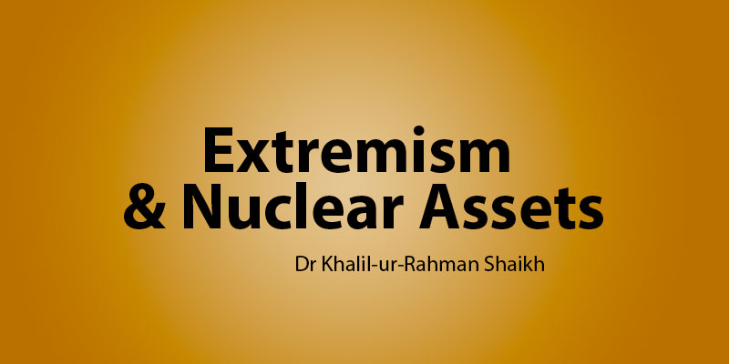 Extremism & Nuclear Assets