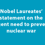 Nobel Laureates’ statement on the urgent need to prevent nuclear war