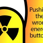 Pushing the wrong energy buttons