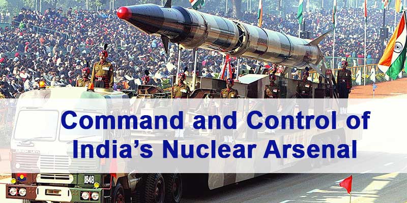 Command and Control of India’s Nuclear Arsenal