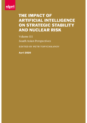THE IMPACT OF ARTIFICIAL INTELLIGENCE ON STRATEGIC STABILITY AND NUCLEAR RISK – III