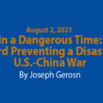 In a Dangerous Time: Toward Preventing a Disastrous U.S.-China War by Joseph Gerson 