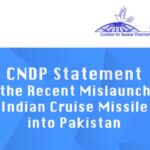 CNDP Statement on the Recent Mislaunch of Indian Cruise Missile into Pakistan